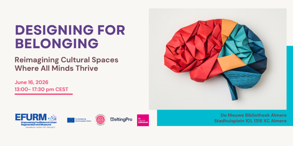Poster for the event On June 16th at de Nieuwe Biblioitheek Almere from 13:00 -17:30 CET Showing colourfull Origami brain and the names of all the participating organisations: EFURM funding, Melting Pro, co-funded by the European union